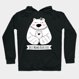 Best Mama Bear Ever - 1 Kid Hoodie